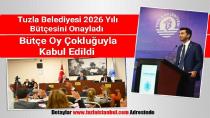 Tuzla Belediyesi 2026 Yılı Bütçesini Onayladı.